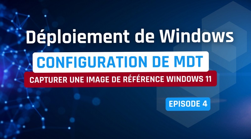 tuto mdt - capturer master Windows 11